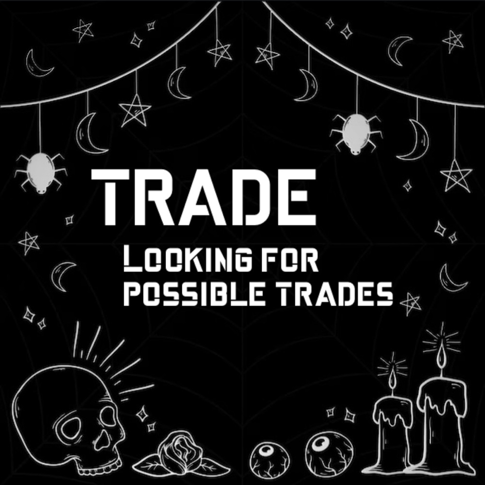 Looking for possible trades ~ read description please ~ honest traders